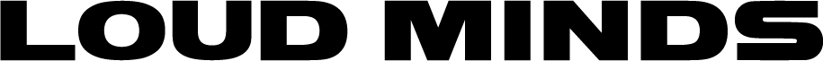 Loud Minds